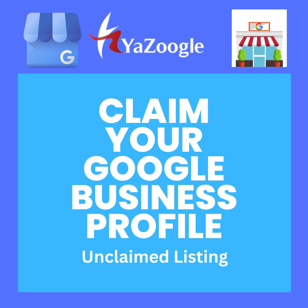 CLAIM YOUR GOOGLE BUSINESS PROFILE